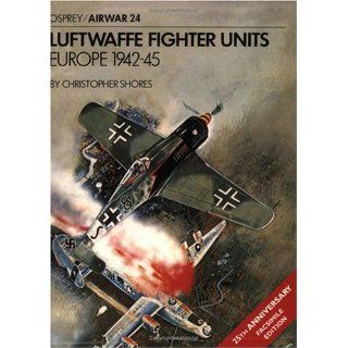 Luftwaffe Fighter Units Europe 1942 45 Europe, 1941 45 (Airwar