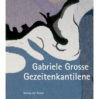 Gabriele Grosse   Gezeitenkantilene Tapisserie und Grafik 