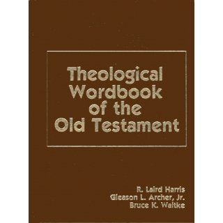 Theological Wordbook of the Old Testament: R. Laird Harris