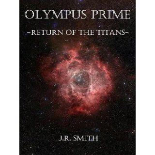 Olympus Prime   Return of the Titans eBook J.R. Smith 