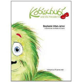Kabischubi und die Herzsteine eBook: Stephanie Urbat Jarren, Markus