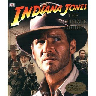 Indiana Jones   The Ultimate Guide (Indiana Jones Film Tie in) 