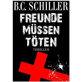 Freunde müssen töten Thriller eBook B.C. Schiller 