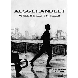 Ausgehandelt Thriller eBook Andreas Adlon Kindle Shop
