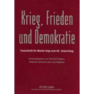 Krieg, Frieden und Demokratie: Festschrift für Martin Vogt zum 65
