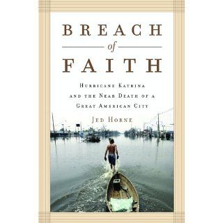 Breach of Faith Hurricane Katrina and the Near Death of a Great