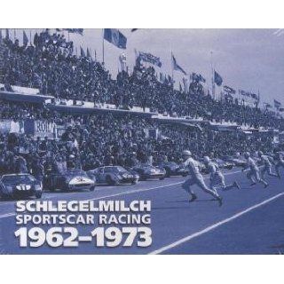 Sports Car Racing 1962 1973 Rainer W. Schlegelmilch