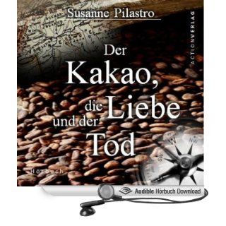 Der Kakao, die Liebe und der Tod (Hörbuch Download): 