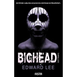 BIGHEAD   Ein brutaler, obszöner Thriller eBook Edward Lee 