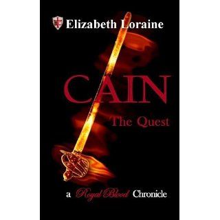 Cain, The Quest (Book 4) (Royal Blood Chronicles) eBook Elizabeth