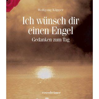 Ich wünsch dir einen Engel Wolfgang Küpper Bücher