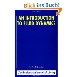 An Introduction to Fluid Dynamics (Cambridge Mathematical Library