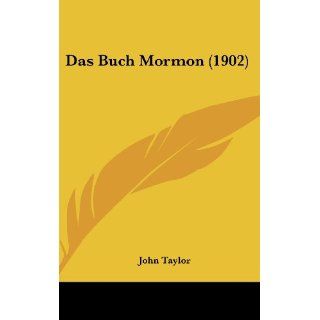 Das Buch Mormon (1902) John Taylor Bücher