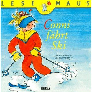Conni fährt Ski Liane Schneider, Eva Wenzel Bürger, Eva