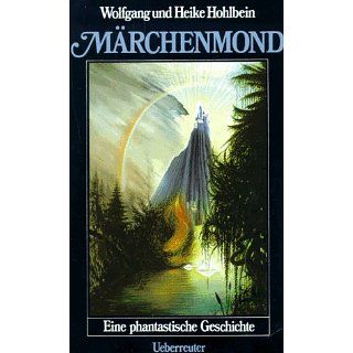 Märchenmond. Eine phantastische Geschichte. ( Ab 12 J.) 