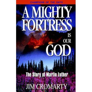 Mighty Fortress Is Our God  The Story of Martin Luther 