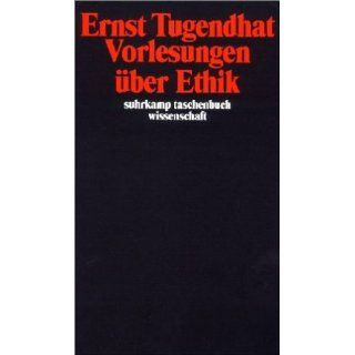 Vorlesungen über Ethik Ernst Tugendhat Bücher