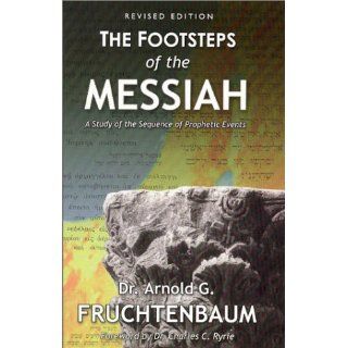 Footsteps of the Messiah Arnold G. Fruchtenbaum Englische