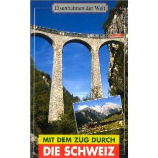 Mit dem Zug durch die Schweiz [VHS]: Kurt W. Oehlschläger: 