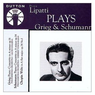 Lipatti Plays Grieg & Schumann Musik