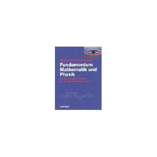 Fundamentum Mathematik und Physik: Formeln, Begriffe, Tabellen für