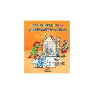 Das kunterbunte Kindergarten Album Das fröhlich bunte
