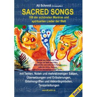 Sacred Songs 108 der schönsten Mantras und spirituellen Lieder der