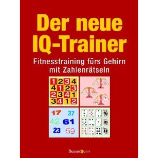 Der neue IQ Trainer. Fitnesstraining fürs Gehirn mit Zahlenrätseln