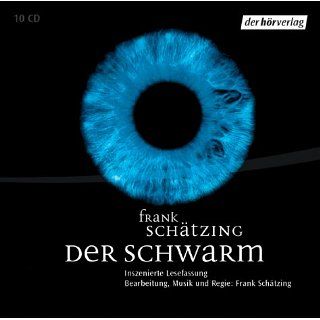 Der Schwarm, 10 Audio CDs Frank Schätzing, Loy Wesselburg