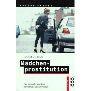 Mädchenprostitution. Ein Versuch, aus dem Elternhaus auszubrechen