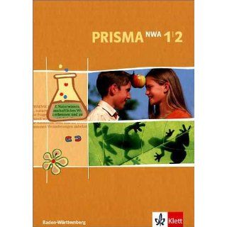 Prisma NWA. Naturwissenschaftliches Arbeiten. Ausgabe für Baden