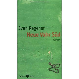 Neue Vahr Süd: Roman: Sven Regener: Bücher