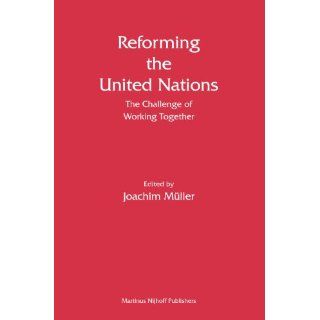 Reforming the United Nations The Challenge of Working Together