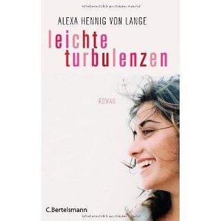 Leichte Turbulenzen Roman Alexa Hennig von Lange Bücher