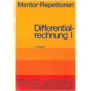 Differentialrechnung 1   Mentor Repititorien   Band 33, Leitfaden