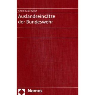 Auslandseinsätze der Bundeswehr Andreas M. Rauch Bücher