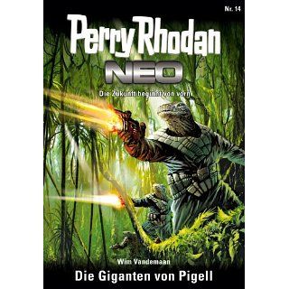 Perry Rhodan Neo 14 Die Giganten von Pigell eBook Wim Vandemaan
