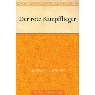 Der rote Kampfflieger eBook Manfred Richthofen Kindle