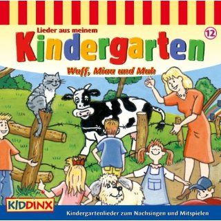 Lieder aus meinem Kindergarten Wuff, Miau und Muh Musik