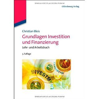 Grundlagen Investition und Finanzierung: Lehr  und Arbeitsbuch: 