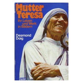 Mutter Teresa. Ihr Leben und Werk in Bildern: Desmond Doig