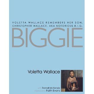 Biggie Voletta Williams Remembers Her Son eBook Voletta Wallace