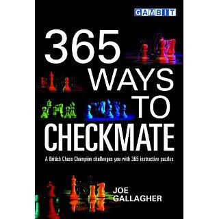 365 Ways to Checkmate eBook Joe Gallagher Kindle Shop