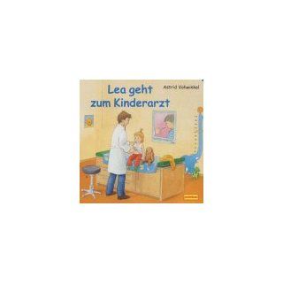 Lea geht zum Kinderarzt Astrid Vohwinkel Bücher