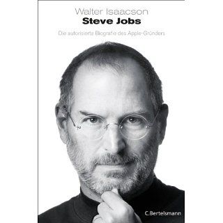 Steve Jobs Die autorisierte Biografie des Apple Gründers [Kindle