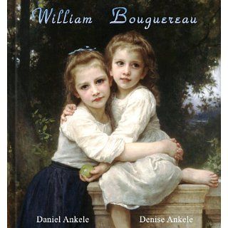 William Bouguereau 230+ Academic Paintings eBook Daniel Ankele