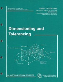 Dimensioning and Tolerancing ANSI Y14.5M 1994 ASME Y14.5M 1994   An