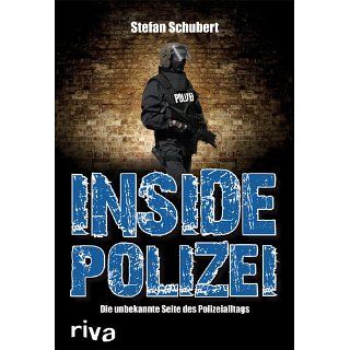 Inside Polizei Die unbekannte Seite des Polizeialltags eBook Stefan