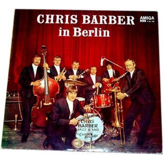 Chris Barber Jazz Band; Chris Barber in Berlin (1).(LP
