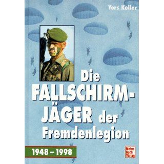 Die Fallschirmjäger der Fremdenlegion. 1948   1998 Yers